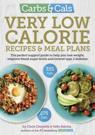 Carte Carbs & Cals Very Low Calorie Recipes & Meal Plans Chris Cheyette