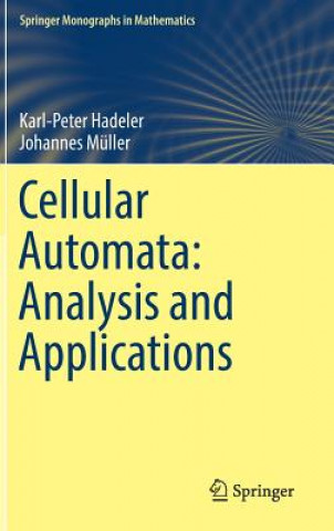 Kniha Cellular Automata: Analysis and Applications Karl-Peter Hadeler