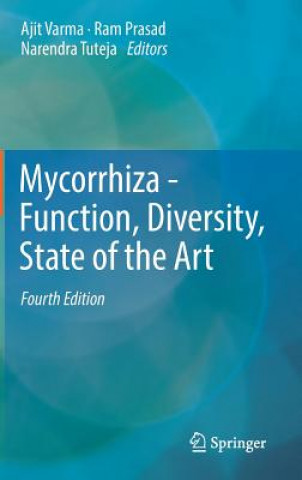 Carte Mycorrhiza - Function, Diversity, State of the Art Ajit Varma
