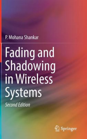 Knjiga Fading and Shadowing in Wireless Systems P. Mohana Shankar