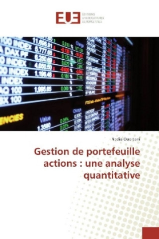 Kniha Gestion de portefeuille actions : une analyse quantitative Nadia Ouertani