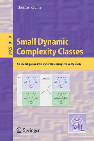 Knjiga Small Dynamic Complexity Classes Thomas Zeume