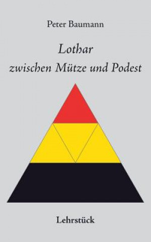 Kniha Lothar zwischen Mutze und Podest Peter Baumann