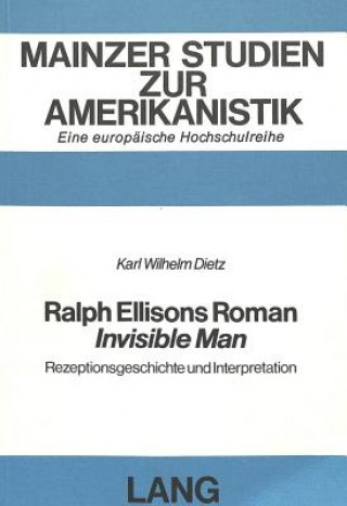 Książka Ralph Ellisons Roman Â«Invisible ManÂ» Karl-Wilhelm Dietz