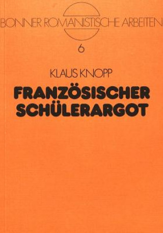 Könyv Franzoesischer Schuelerargot Klaus Knopp