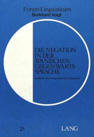 Carte Die Negation in der spanischen Gegenwartssprache Burkhard Voigt