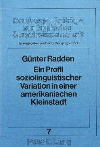 Kniha Ein Profil soziolinguistischer Variation in einer amerikanischen Kleinstadt Wolfgang Viereck