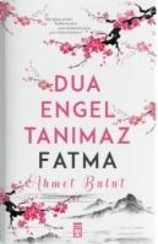 Buch Dua Engei Tanimaz - Fatma Ahmet Bulut