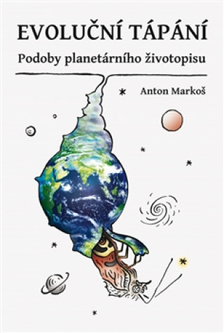 Kniha Evoluční tápání Anton Markoš