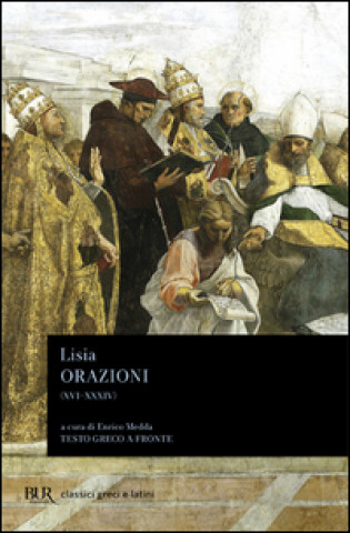 Knjiga Orazioni XVI-XXXIV. Frammenti. Testo greco a fronte Lisia