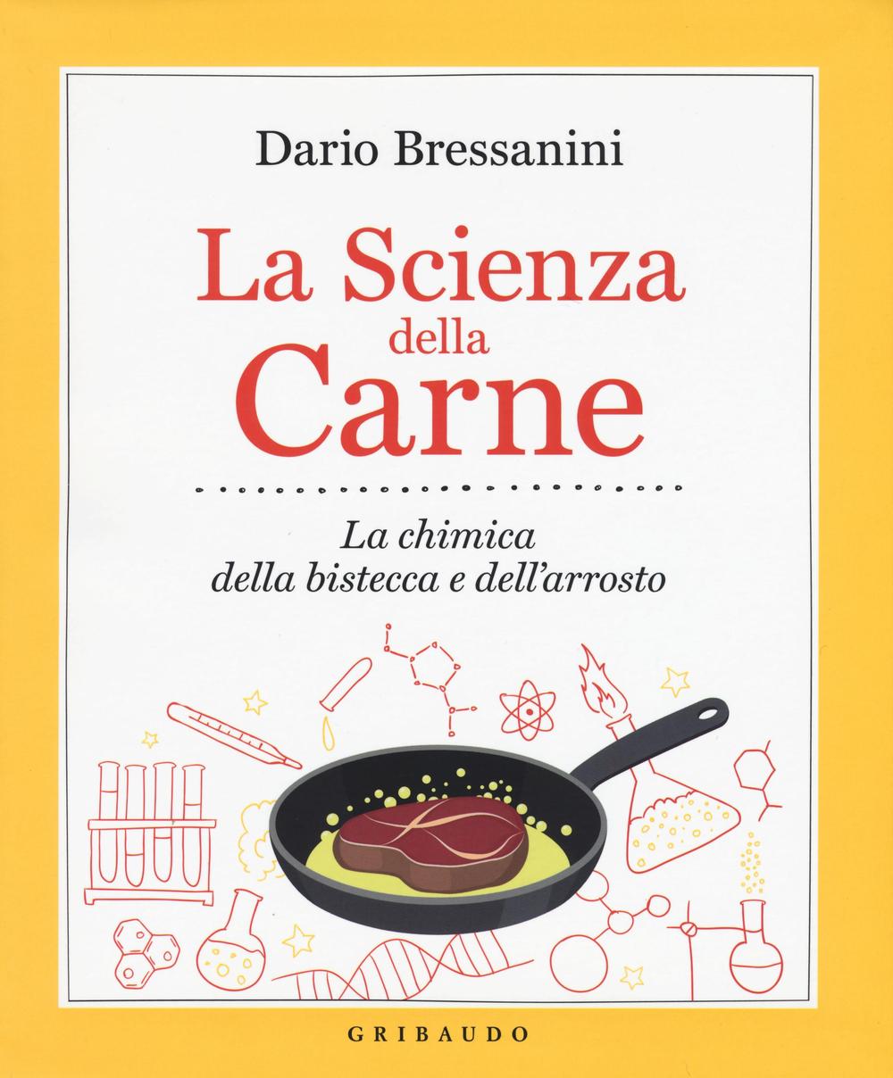 Book La scienza della carne. La chimica della bistecca e dell'arrosto Dario Bressanini
