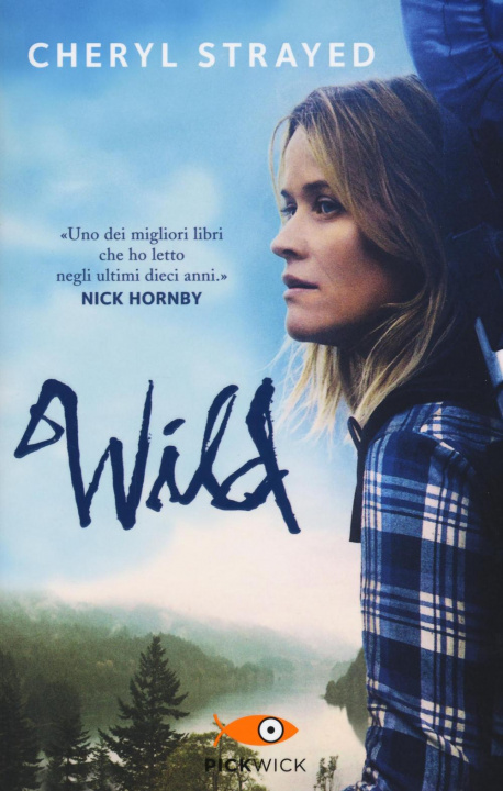 Książka Wild. Una storia selvaggia di avventura e rinascita Cheryl Strayed