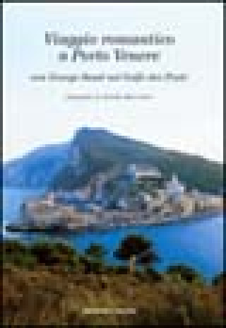 Книга Viaggio romantico a Porto Venere con George Sand nel golfo dei Poeti George Sand