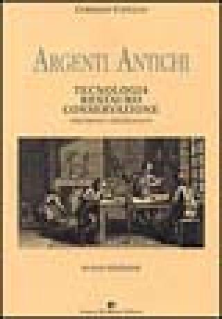 Kniha Argenti antichi. Tecnologia, restauro, conservazione. Rifacimenti e falsificazione Corrado Catello