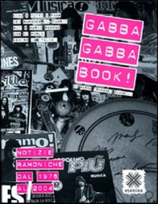 Kniha Gabba gabba book! Notizie ramoniche dal 1976 al 2004 Marco Zuanelli