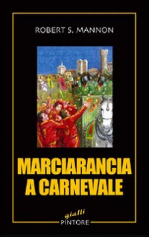 Książka Marciarancia a carnevale Robert S. Mannon