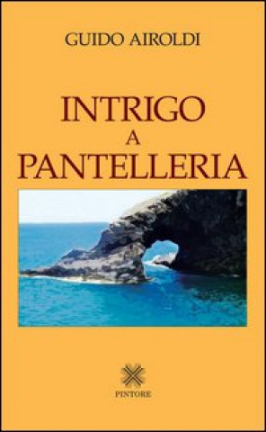 Kniha Intrigo a Pantelleria Guido Airoldi