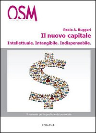Book Il nuovo capitale. Intellettuale, intangibile, indispensabile Paolo A. Ruggeri