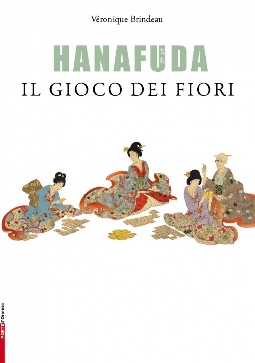 Kniha Hanafuda, il gioco dei fiori Veronique Brindeau