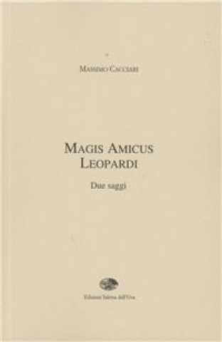 Knjiga Magis amicus Leopardi Massimo Cacciari