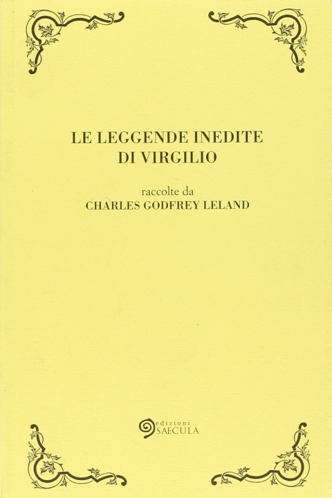 Kniha Le leggende inedite di Virgilio Charles G. Leland