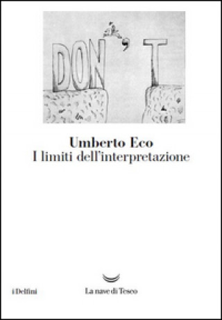 Könyv I limiti dell'interpretazione Umberto Eco