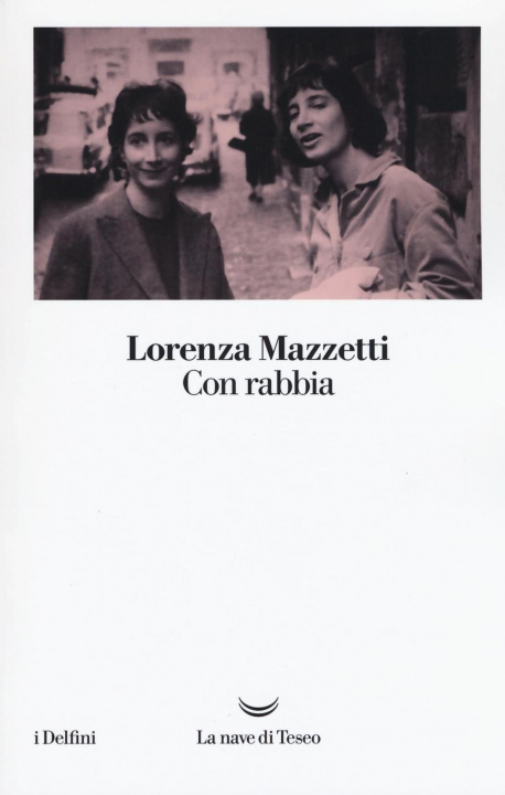 Buch Con rabbia Lorenza Mazzetti