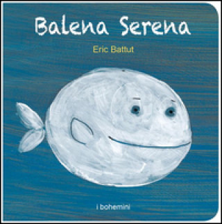 Book Balena serena Éric Battut