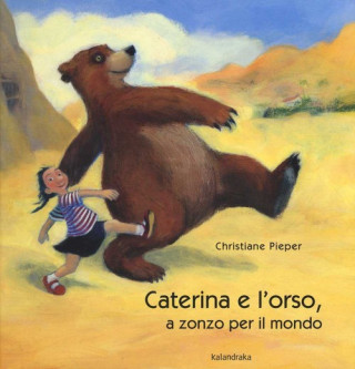 Buch Caterina e l'orso, a zonzo per il mondo CHRISTIANE PIEPER