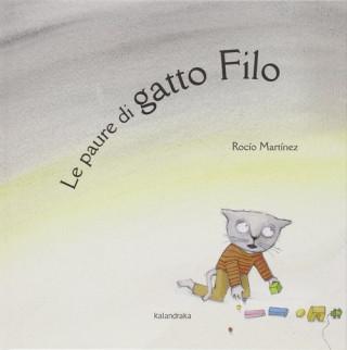 Libro Le paure di gatto Filo Rocio Martinez