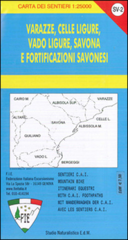 Kniha SV-2 Varazze, Celle Ligure, Vado Ligure, Savona e fortificazioni savonesi. Carta dei sentieri 1:25.000 