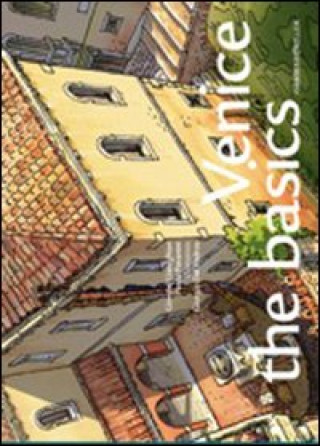 Libro Venice: the basics Giorgio Gianighian