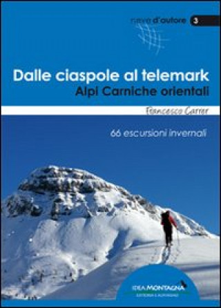 Kniha Dalle ciaspole al telemark Francesco Carrer