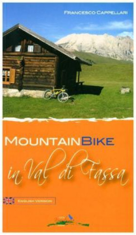 Könyv Mountain Bike in Val di Fassa Francesco Cappellari