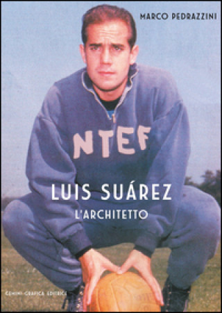 Kniha Luis Suarez. L'architetto Marco Pedrazzini