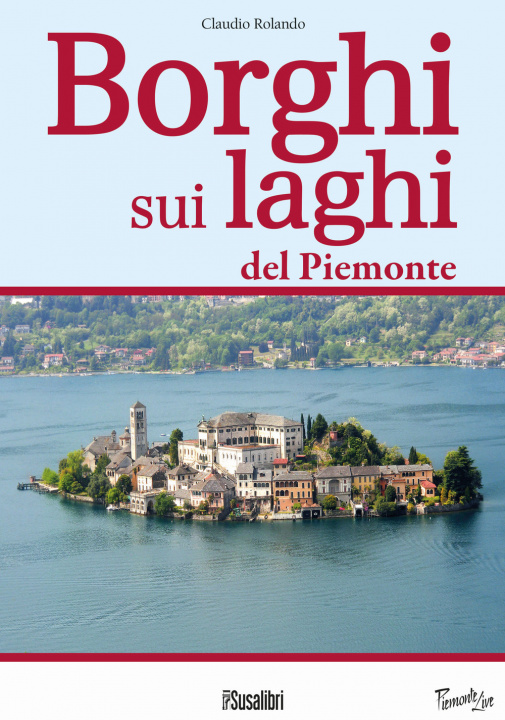 Kniha Borghi sui laghi del Piemonte Claudio Rolando