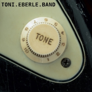 Hanganyagok Toni Eberle Band - Tone, 1 Audio-CD Toni Band Eberle