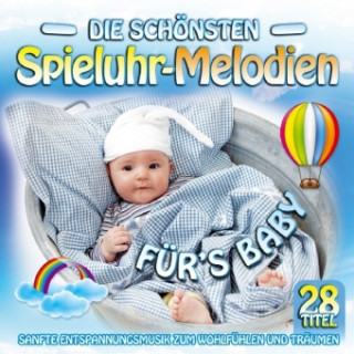 Hanganyagok Die schönsten Spieluhr-Melodien fürs Baby, 1 Audio-CD Babys Spieluhr