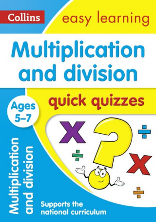 Knjiga Multiplication & Division Quick Quizzes Ages 5-7 Collins Easy Learning