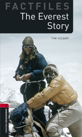 Könyv Oxford Bookworms Library Factfiles: Level 3:: The Everest Story Audio Pack Tim Vicary