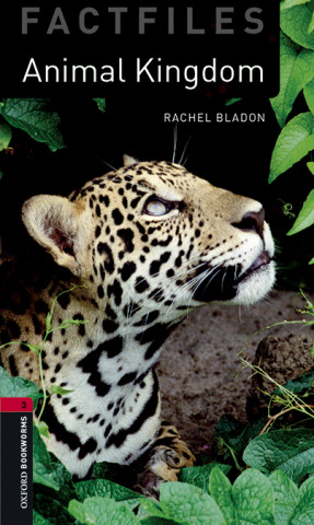 Könyv Oxford Bookworms Library Factfiles: Level 3:: Animal Kingdom Audio Pack Rachel Bladon