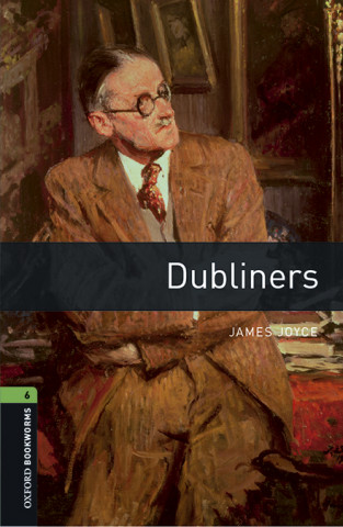 Kniha Oxford Bookworms Library: Level 6:: Dubliners Audio Pack James Joyce