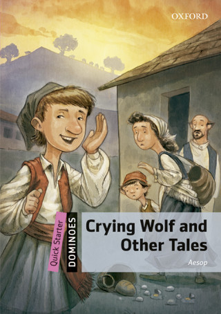 Könyv Dominoes: Quick Starter: Crying Wolf and Other Tales Audio Pack Ezop