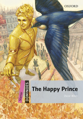 Kniha Dominoes: Starter: The Happy Prince Audio Pack Oscar Wilde