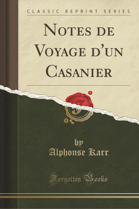 Kniha Notes de Voyage d'un Casanier (Classic Reprint) Alphonse Karr