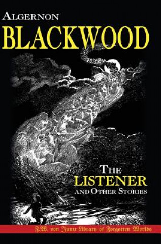 Carte Listener and Other Stories Algernon Blackwood