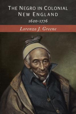 Kniha The Negro in Colonial New England Lorenzo Johnston Greene