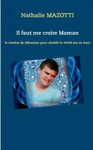 Livre Il faut me croire Maman Nathalie Mazotti