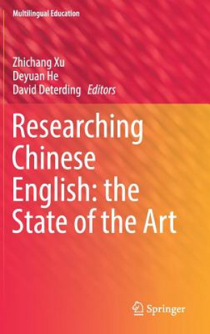 Carte Researching Chinese English: the State of the Art Zhichang Xu