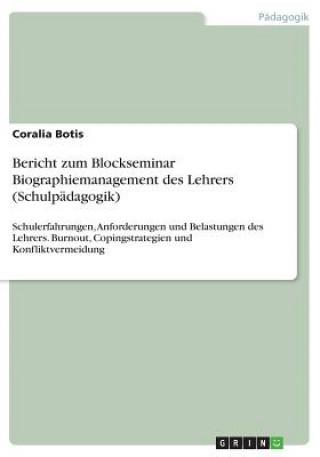 Carte Bericht zum Blockseminar Biographiemanagement des Lehrers (Schulpadagogik) Coralia Botis